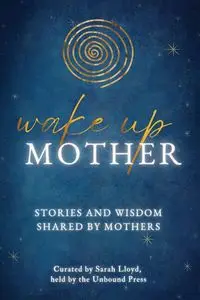 Wake Up Mother - Lloyd Sarah