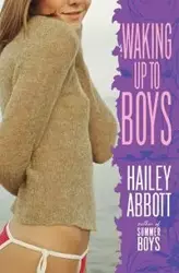 Waking Up to Boys - Hailey Abbott