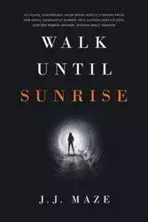 Walk Until Sunrise - Maze J.J.