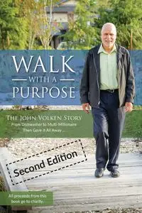 Walk With A Purpose (Second Edition) - John Volken