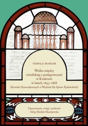 Walka między ortodoksją a postępowcami w Krakowie - Teofila Mahler