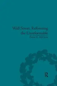 Wall Street, Reforming the Unreformable - David McClean E