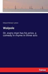 Walpole - Edward Lytton Bulwer