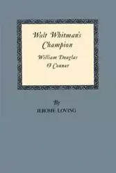 Walt Whitman's Champion - Jerome Loving