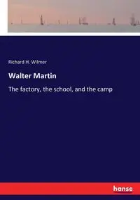 Walter Martin - Wilmer Richard H.