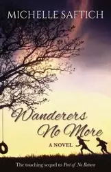 Wanderers No More - Michelle Saftich