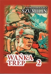 Wańka Trep 2 Dziennik żołnierza w.3 - Aleksander Iljicz Szumilin