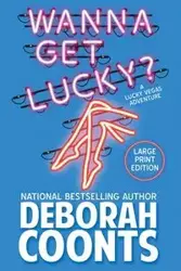 Wanna Get Lucky? - Deborah Coonts