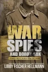 War, Spies, and Bobby Sox - Libby Hellmann Fischer