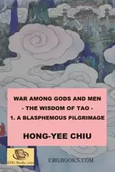 War among Gods and Men - 1. A Blasphemous Pilgrimage - Hong-Yee Chiu