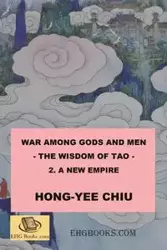 War among Gods and Men - 2. A New Empire - Hong-Yee Chiu