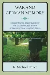 War and German Memory - Prince Michael K.