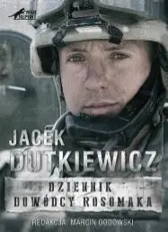 WarReport. Dziennik dowódcy Rosomaka - Jacek Dutkiewicz