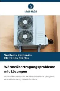 Wärmeübertragungsprobleme mit Lösungen - Xezonakis Vasileios