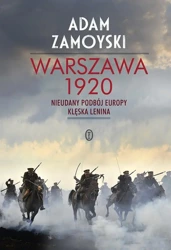 Warszawa 1920. Nieudany podbój Europy. Klęska Leni - Adam Zamoyski