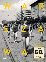 Warszawa lat 60. Foto retro - Opracowanie zbiorowe