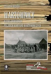 Wartownicy. Kadra dowódcza polskich kompanii... - Czesław Brzoza