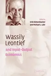 Wassily Leontief and Input-Output Economics - Erik Dietzenbacher