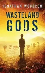 Wasteland Gods - Woodrow Jonathan