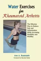 Water Exercises for Rheumatoid Arthritis - Ann Rosenstein A