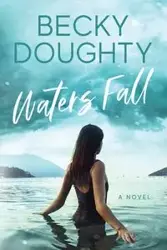 Waters Fall - Becky Doughty