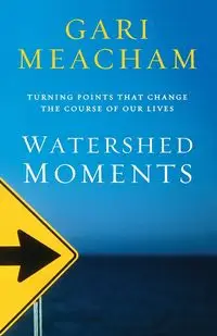 Watershed Moments - Meacham Gari