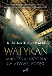 Watykan. Mroczna historia światowej potęgi - Mai Klaus-Rudiger