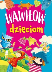 Wawiłow dzieciom - Danuta Wawiłow