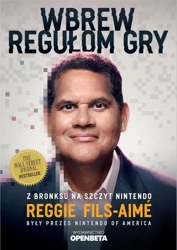 Wbrew regułom gry. Z Bronksu na szczyt Nintendo - Reggie Fils-Aim