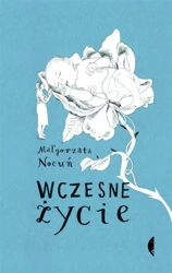 Wczesne życie. Małgorzata Nocuń - Małgorzata Nocuń