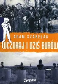 Wczoraj i dziś Burów - Adam Szabelak