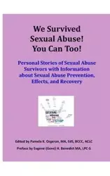 We Survived Sexual Abuse! You Can Too! - Pamela Orgeron K