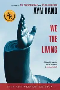 We the Living (75th-Anniversary Deluxe Edition) - Rand Ayn