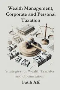 Wealth Management, Corporate and Personal Taxation - AK Fatih