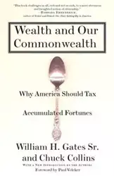 Wealth and Our Commonwealth - William H. Gates