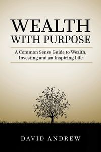 Wealth with Purpose - Andrew David L