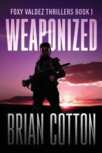 Weaponized - Brian Cotton