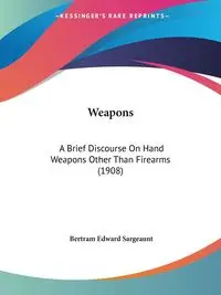 Weapons - Bertram Edward Sargeaunt