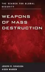 Weapons of Mass Destruction - Joseph M. Siracusa