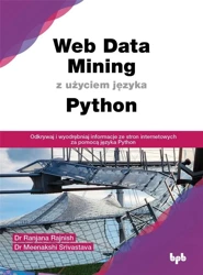 Web Data Mining z użyciem języka Python - Ranjana Rajnish, Meenakshi Srivastava