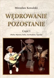 Wędrowanie pozostanie cz.1 - Józef Kowalski