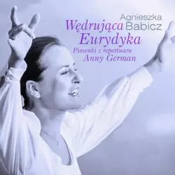 Wędrująca Eurydyka - Agnieszka Babicz