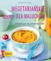 Wegetariańskie przepisy dla maluchów - Dagmar von Cramm