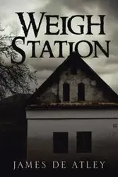 Weigh Station - James De Atley