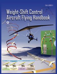 Weight-Shift Control Aircraft Flying Handbook (FAA-H-8083-5) - Federal Aviation Administration