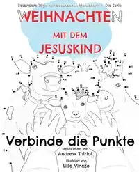 Weihnachten mit dem Jesuskind - Andrew Thiriot