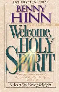 Welcome, Holy Spirit - Benny Hinn