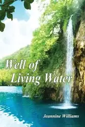 Well of Living Water - Williams Jeannine