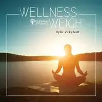 Wellness Weigh™ - Scott Vicky Dr.