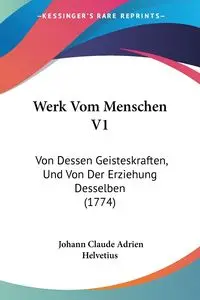 Werk Vom Menschen V1 - Claude Adrien Helvetius Johann